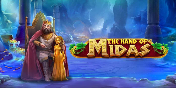 Cara Ampuh Meraih Jackpot di Slot Hand of Midas