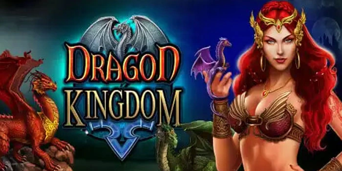 Panduan Lengkap Agar Jackpot Lancar di Slot Dragon Kingdom