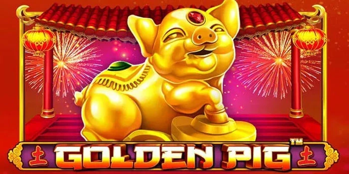 Cara Cerdas Agar Mudah Menang Besar di Slot Golden Pig
