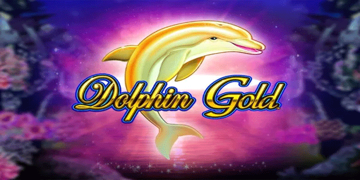 Tips Terbaik Main Slot Dolphin Gold Agar Jackpot Beruntun Terus-Menerus