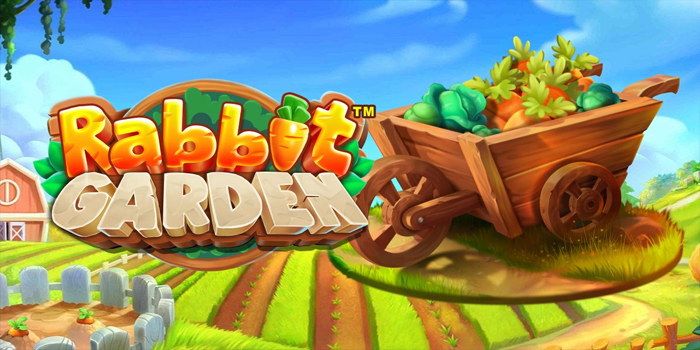 Strategi Bermain Slot Rabbit Garden Agar Dapat Jackpot Besar